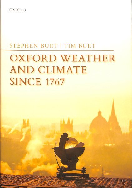 Oxford Weather and Climate Since 1767, Hardcover by Burt, Stephen; Burt, Tim,...