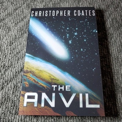 The Anvil Christopher Coates 2021 Science Fiction Post-Apocalyptic Next Chapter