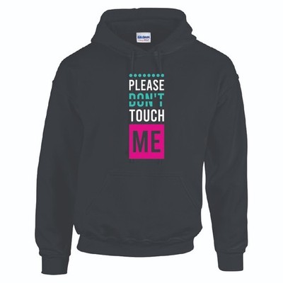 Please Dont Touch Me Hoodie erhältlich in Schwarz Grau und Weiß 25CL31