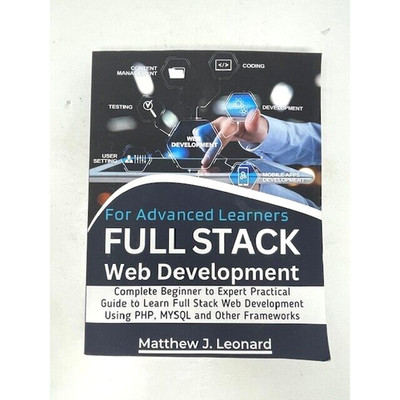 For Advanced Learners Full Stack Web Development - Matthew Leonard