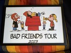 Autographed BAD FRIENDS podcast tour poster