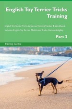 English Toy Terrier Tricks Training English Toy Terrier Trick... - 9781526950772