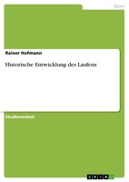 Historische Entwicklung Des Laufens (Buch)