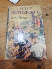 LITTLE MOTHER MEG by ETHEL TURNER , HC/DJ , c 1950's