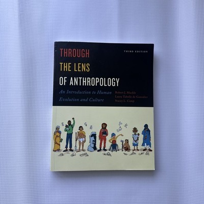 Through the Lens of Anthropology: An Introduction to Human Evolution and Culture