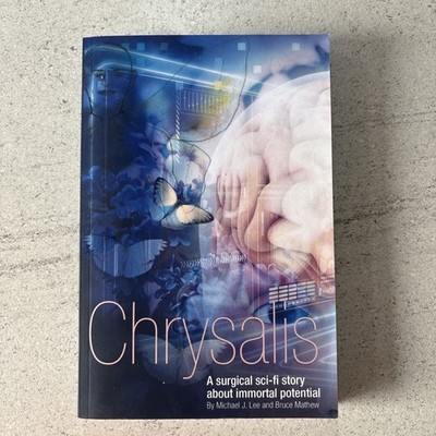 Chrysalis: A surgical sci-fi story about immortal poten - Softback. FREE P&P 