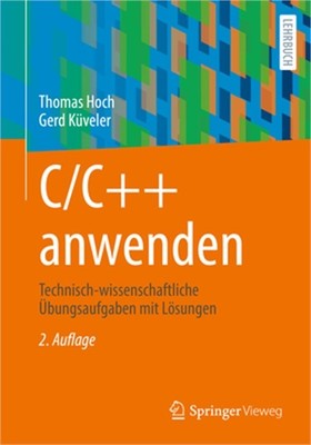 C/C++ Anwenden: Technisch-Wissenschaftliche �bungsaufgaben Mit L�sungen (Paperba