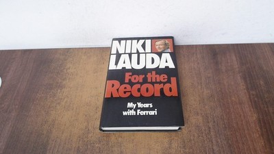 			For the Record: My Years with Ferrari, Lauda, Niki, William Kimbe		