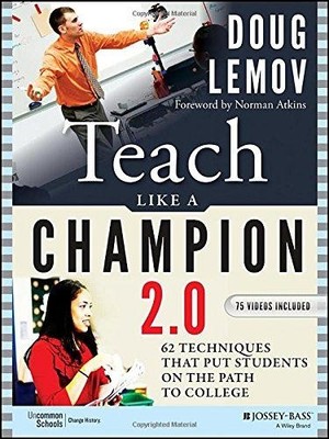 Teach Like a Champion 2.0: 62 Techniques that Put Students on... - Lemov, Doug