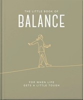 The Little Book Of Balance | For When Life Gets A Little Tough | Oh | Englisch