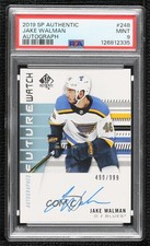 2019 SP Authentic Future Watch Rookies 490/999 Jake Walman PSA 9 MINT Auto 09fg