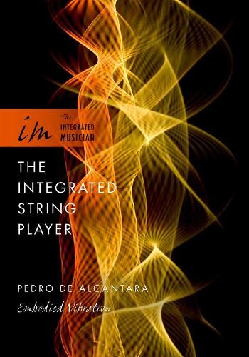 Pedro de Alcantara The Integrated String Player (Tascabile) Integrated Musician