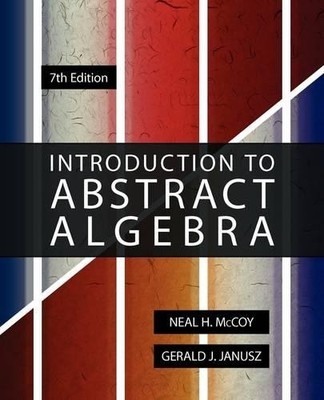 Neal H. McCoy Gerald J. J Introduction to Abstract Algebra, 7th Ed (Taschenbuch)