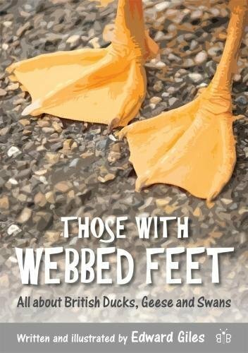 Those with Webbed Feet: All about British Ducks, Geese and Swans - Image 5