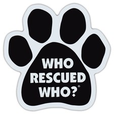Dog Paw Shaped Car Magnet - Who Rescued Who - Bumper Sticker Decal