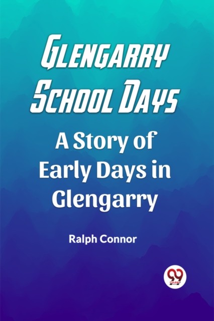 Glengarry School DaysA Story of Early Days in Glengarry (Edition2023) by Ralph - Image 6