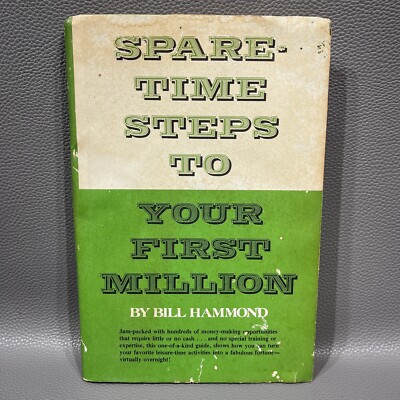 Vintage 1979 Spare Time Steps To Your First Million By Bill Hammond Hardback