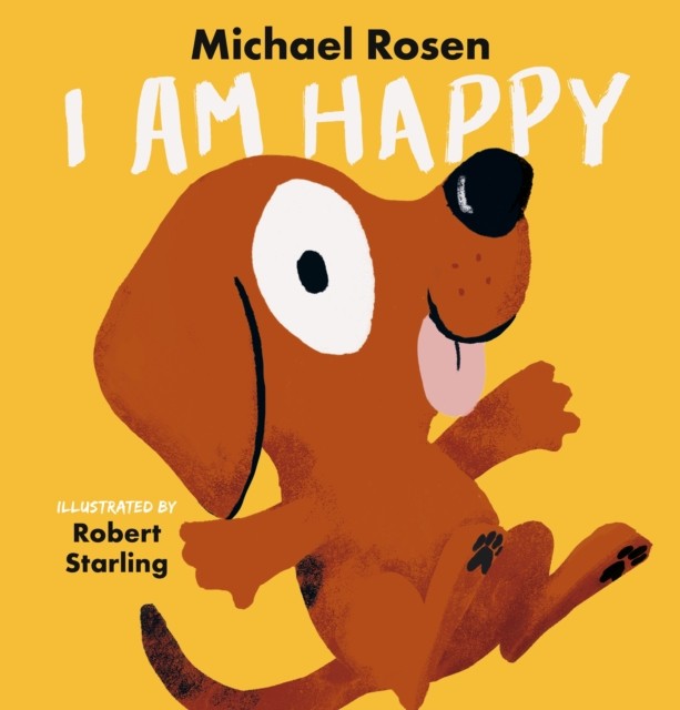 I Am Happy by Michael Rosen (Hardback Book)