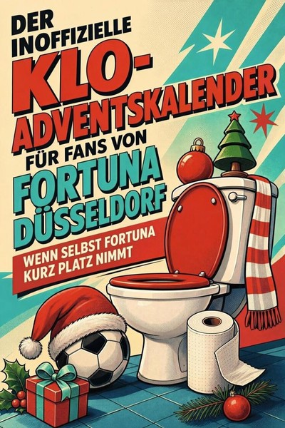 Der Inoffizielle Klo-Adventskalender FüR Fans Von Fortuna DüSseldorf Nele Schmid-image