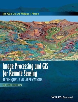 Image Processing and GIS for Remote Sensing by Jian Guo Liu, ... - 9781118724200