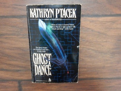 KATHRYN PTACEK 1ST EDITION - Ghost Dance (Paperbacks From Hell)