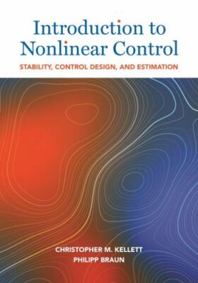 Introduction to Nonlinear Control: Stability, Control Design, and Estimation by
