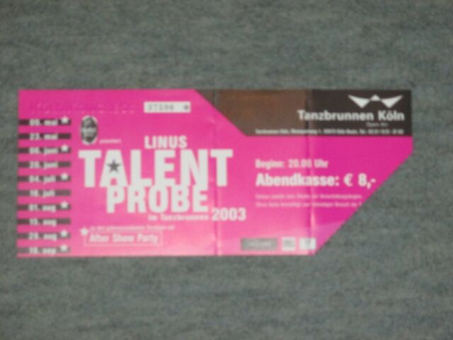Linus Talentprobe 2003 im Tanzbrunnen Köln Open Air Gaffel Eintrittskarte Ticket
