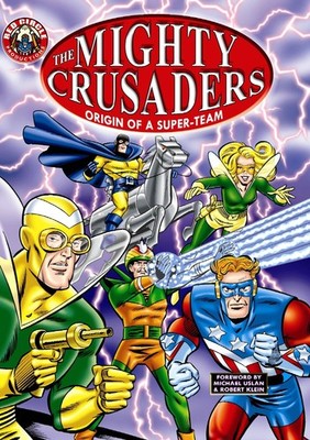 Mighty Crusaders: Origin Of A Super Team (The Red Circle Series) by Various
