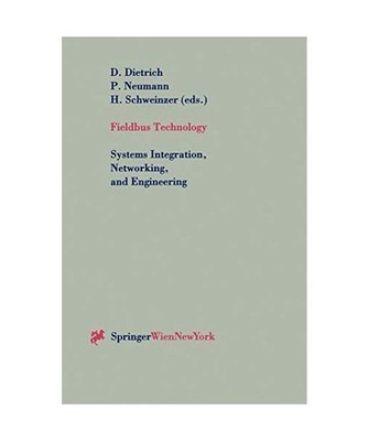Fieldbus Technology: Systems Integration, Networking, and Engineering Proceeding