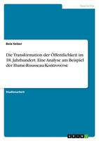 Die Transformation Der ÖFfentlichkeit Im 18. Jahrhundert. Eine Analyse Am...