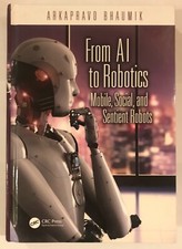 From AI to Robotics: Mobile, Social, and Sentient Robots