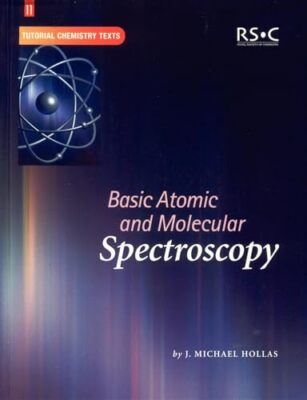 Basic Atomic and Molecular Spectroscopy by J Michael Hollas (Paperback, 2002)