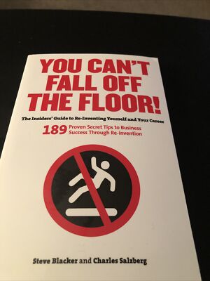 You Can't Fall off the Floor by Charles Salzberg and Stephen Blacker Reinvention