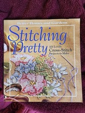 Stitching Pretty 101 Lovely Cross-Stitch Projects to Make
