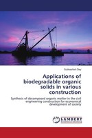 Subhashish Dey | Applications Of Biodegradable Organic Solids In Various...