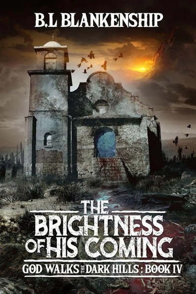 B. L. Blankenship | The Brightness Of His Coming | Taschenbuch | Englisch (2022)-image