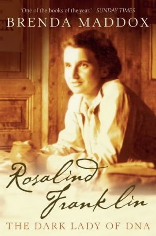 Rosalind Franklin: The Dark Lady of DNA: The powerful... - Maddox, Brenda