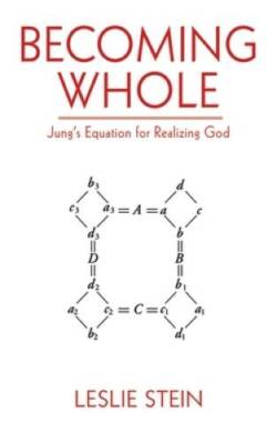 Becoming Whole: Jungs Equation for Realizing God - Hardcover - GOOD
