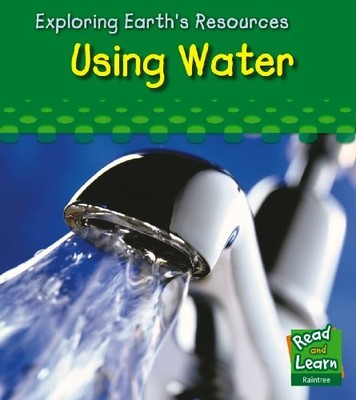 Using Water (Exploring Earth's Resources),Sharon Katz Cooper