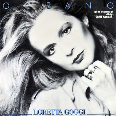 7'' LORETTA GOGGI Oceano / Stralunata Roma WEA Made in Italy orig. 1982 like NEW!
