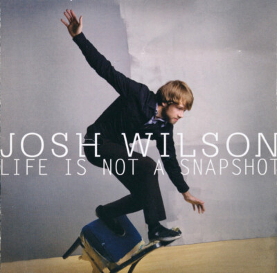 Josh Wilson - Life Is Not A Snapshot CD #G2035383