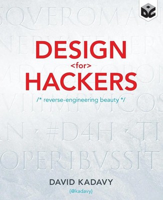 Design for Hackers | Reverse Engineering Beauty | David Kadavy | Taschenbuch