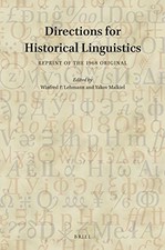 DIRECTIONS FOR HISTORICAL LINGUISTICS, REPRINT OF THE 1968 By Winfred Philip