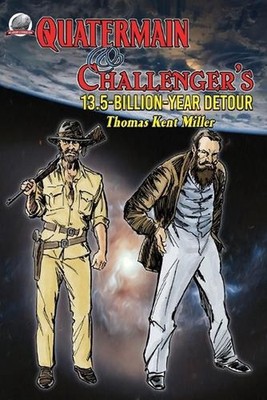Quatermain and Challenger's 13.5-Billion-Year Detour by Clayton Hinkle Paperback