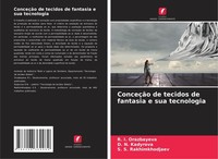 ConceçãO De Tecidos De Fantasia E Sua Tecnologia ~ S. S. Rak ... 9786208369989