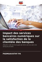Impact Des Services Bancaires NuméRiques Sur La Satisfaction De La ClientèLe...