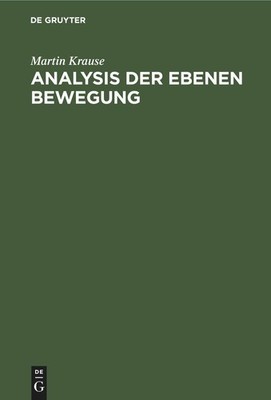 Analysis der Ebenen Bewegung Martin Krause