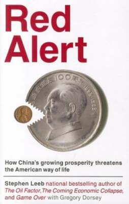 Red Alert: How China's Growing Prosperity Threatens the American Way of Life