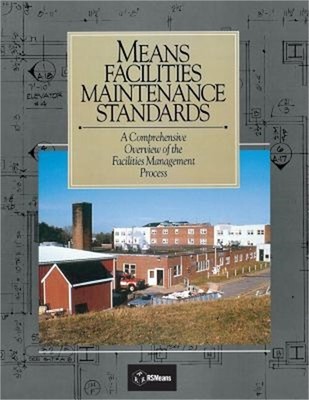 Means Facilities Maintenance Standards: A Comprehensive Overview of the Faciliti