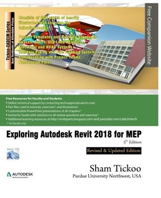 EXPLORING AUTODESK REVIT 2018 FOR MEP By Purdue Sham Tickoo Univ **Excellent**